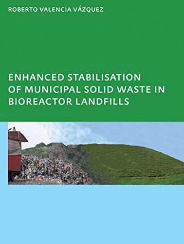 Enhanced stabilisation of municipal solid waste in bioreactor landfills: UNESCO-IHE PhD Thesis (English Edition)