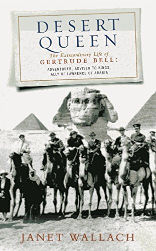 Desert Queen: The Extraordinary Life of Gertrude Bell, Adventurer, Adviser to Kings, Ally of Lawrence of Arabia (Phoenix Giants) (English Edition)