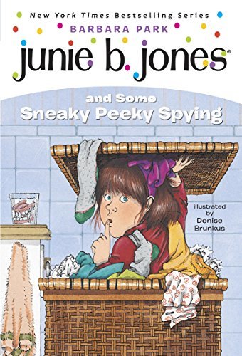 Junie B. Jones #4: Junie B. Jones and Some Sneaky Peeky Spying (English Edition)