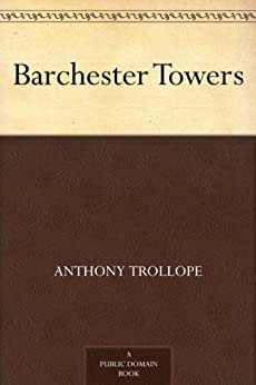 Barchester Towers (免费公版书) (English Edition)