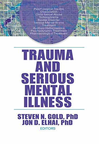 Trauma and Serious Mental Illness (English Edition)