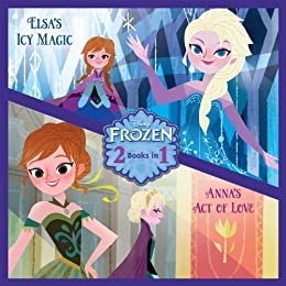 Anna's Act of Love/Elsa's Icy Magic (Disney Storybook (eBook)) (English Edition)
