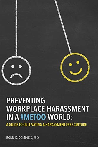 Preventing Workplace Harassment in a #MeToo World: A Guide to Cultivating a Harassment-Free Culture (English Edition)