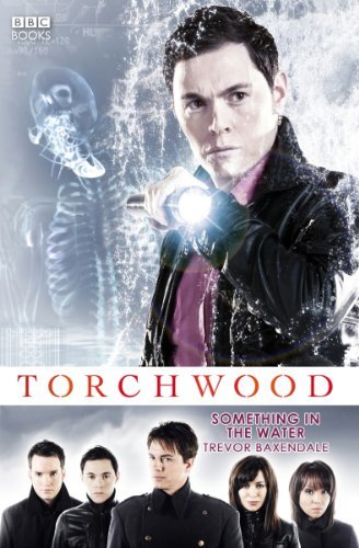Torchwood: Something in the Water (Torchwood Series Book 4) (English Edition)
