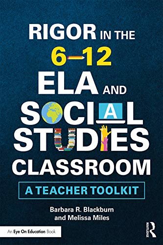 Rigor in the 6–12 ELA and Social Studies Classroom: A Teacher Toolkit (English Edition)