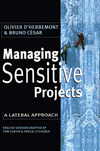 Managing Sensitive Projects: A Lateral Approach (English Edition)
