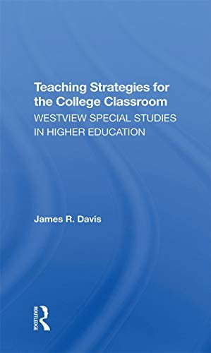 Teaching Strategies For The College Classroom (English Edition)