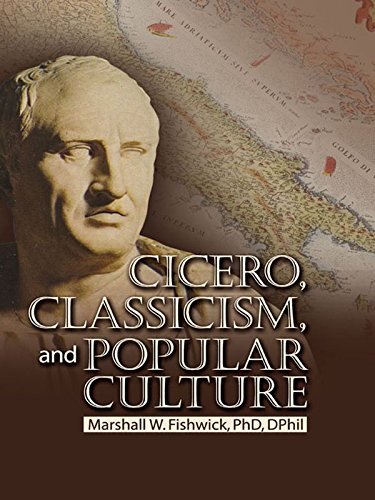 Cicero, Classicism, and Popular Culture (English Edition)