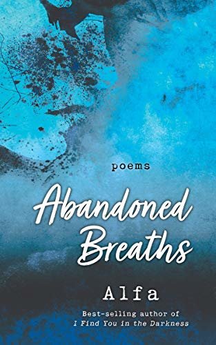 Abandoned Breaths: Revised and Expanded Edition: Poems (English Edition)