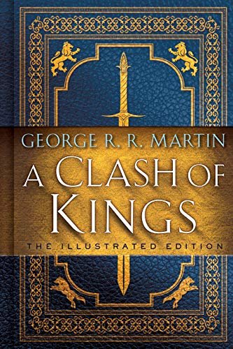 A Clash of Kings: The Illustrated Edition: A Song of Ice and Fire: Book Two (A Song of Ice and Fire Illustrated Edition 2) (English Edition)