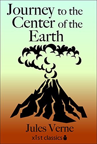 Journey to the Center of the Earth (Xist Classics) (English Edition)