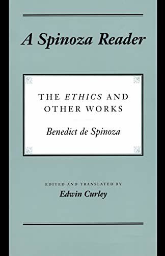 A Spinoza Reader: The Ethics and Other Works (English Edition)