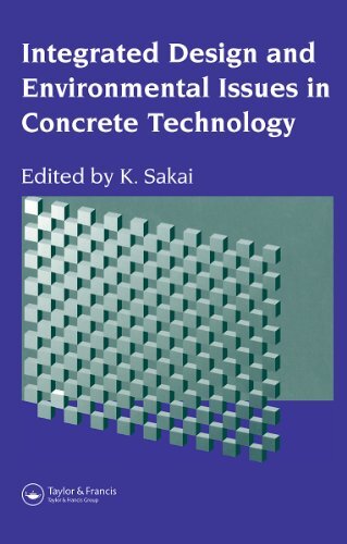 Integrated Design and Environmental Issues in Concrete Technology: Proceedings of the International Workshop ‘Rational Design of Concrete Structures Under ... Japan 7–9 August 1995 (English Edition)