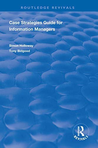 CASE Strategies Guide for Information Managers (Routledge Revivals) (English Edition)