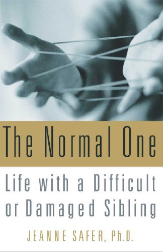 The Normal One: Life with a Difficult or Damaged Sibling (English Edition)