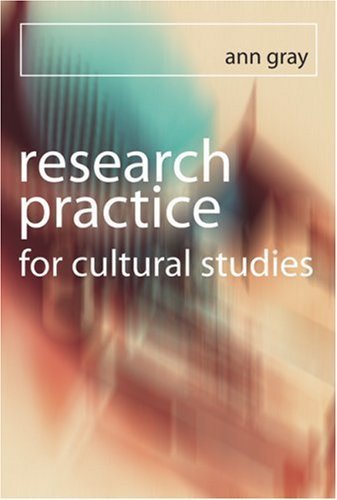 Research Practice for Cultural Studies: Ethnographic Methods and Lived Cultures (English Edition)