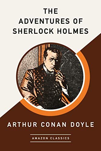 The Adventures of Sherlock Holmes (AmazonClassics Edition) (English Edition)