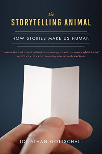 The Storytelling Animal: How Stories Make Us Human (English Edition)