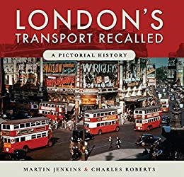 London's Transport Recalled: A Pictorial History (English Edition)