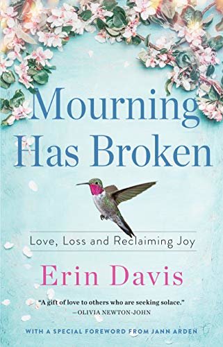 Mourning Has Broken: Love, Loss and Reclaiming Joy (English Edition)