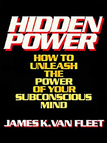 Hidden Power: How to Unleash the Power of Your Subconscious Mind (English Edition)