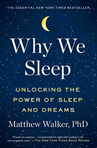 Why We Sleep: Unlocking the Power of Sleep and Dreams (English Edition)
