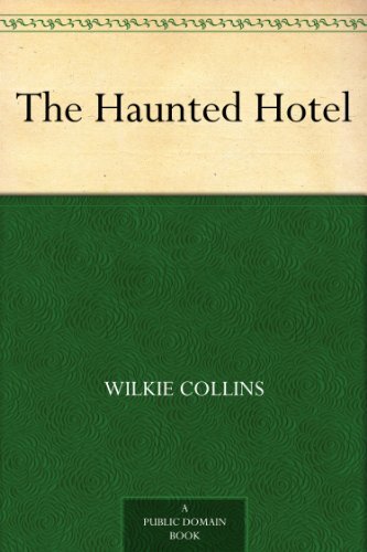 The Haunted Hotel (免费公版书) (English Edition)