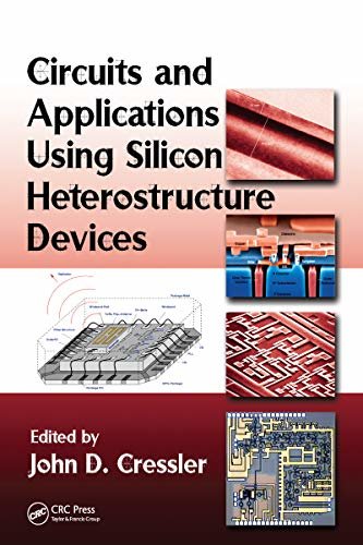 Circuits and Applications Using Silicon Heterostructure Devices (English Edition)