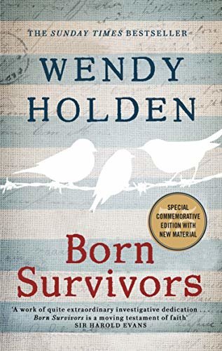 Born Survivors: The incredible true story of three pregnant mothers and their courage and determination to survive in the concentration camps (English Edition)