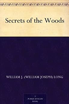 Secrets of the Woods (免费公版书) (English Edition)
