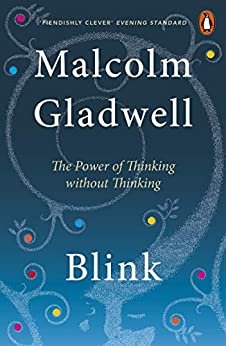 Blink: The Power of Thinking Without Thinking (English Edition)