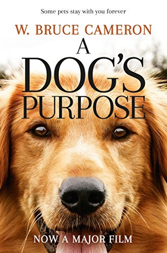 A Dog's Purpose: A novel for humans (A Dog's Purpose Series Book 1) (English Edition)