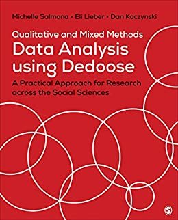 Qualitative and Mixed Methods Data Analysis Using Dedoose: A Practical Approach for Research Across the Social Sciences (English Edition)