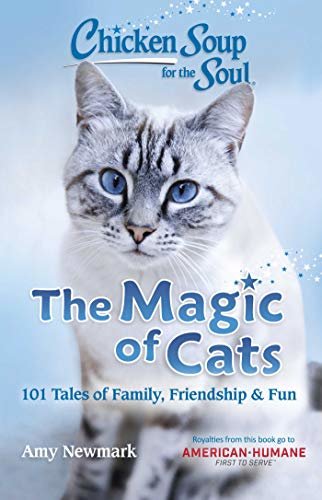 Chicken Soup for the Soul: The Magic of Cats: 101 Tales of Family, Friendship & Fun (English Edition)