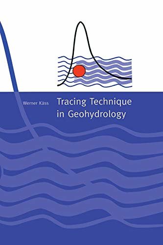 Tracing Technique in Geohydrology (English Edition)