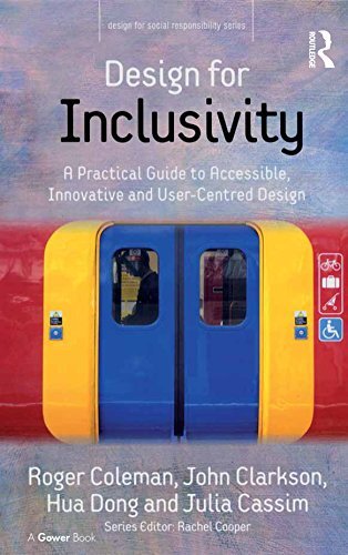 Design for Inclusivity: A Practical Guide to Accessible, Innovative and User-Centred Design (Design for Social Responsibility) (English Edition)