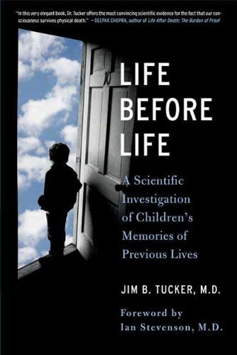 Life Before Life: A Scientific Investigation of Children's Memories of Previous Lives (English Edition)