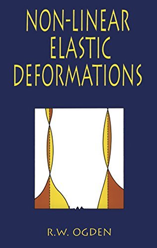 Non-Linear Elastic Deformations (Dover Civil and Mechanical Engineering) (English Edition)