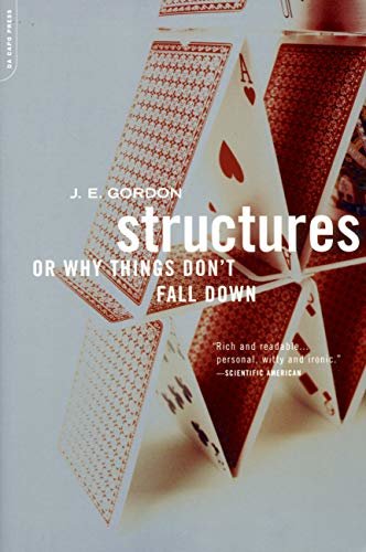 Structures: Or Why Things Don't Fall Down (Da Capo Paperback) (English Edition)
