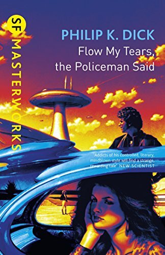 Flow My Tears, The Policeman Said (S.F. MASTERWORKS) (English Edition)