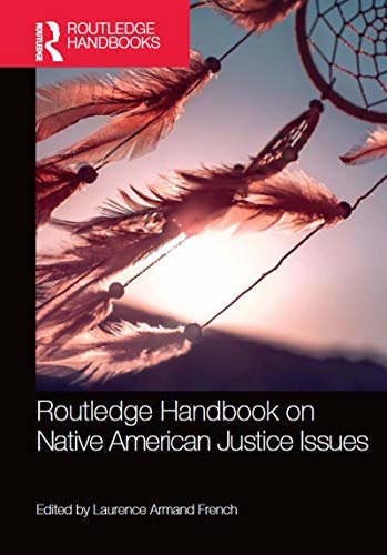 Routledge Handbook on Native American Justice Issues (Routledge International Handbooks) (English Edition)