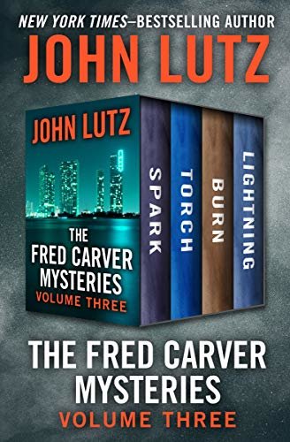 The Fred Carver Mysteries Volume Three: Spark, Torch, Burn, and Lightning (English Edition)
