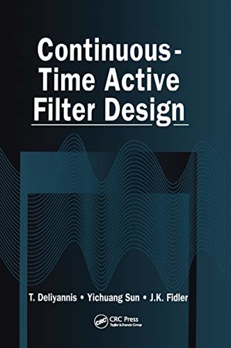 Continuous-Time Active Filter Design (Electronic Engineering Systems Book 12) (English Edition)