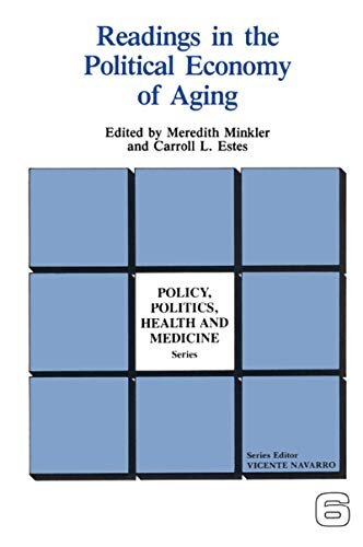 Readings in the Political Economy of Aging (Policy, Politics, Health and Medicine Series) (English Edition)