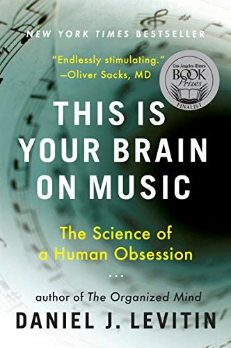 This Is Your Brain on Music: The Science of a Human Obsession (English Edition)