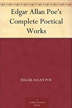 Edgar Allan Poe's Complete Poetical Works (免费公版书) (English Edition)