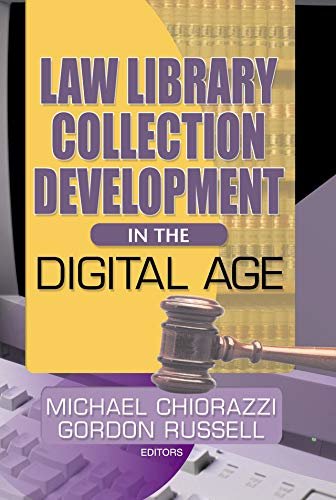 Law Library Collection Development in the Digital Age (English Edition)