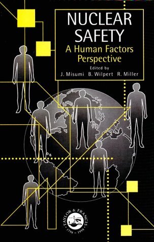 Nuclear Safety: A Human Factors Perspective (English Edition)