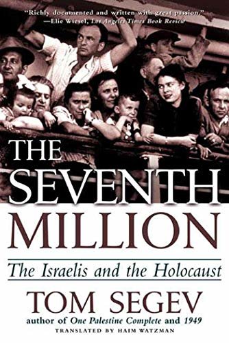 The Seventh Million: The Israelis and the Holocaust (English Edition)