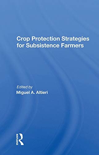Crop Protection Strategies For Subsistence Farmers (English Edition)